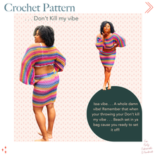 Load image into Gallery viewer, Pattern  . . . Don’t Kill My Vibe